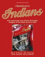 Cover of: Franklin's Indians: Irish motorcycle racer Charles B Franklin, designer of the Indian Scout & Chief