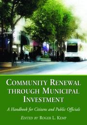 Community Renewal Through Municipal Investment by Roger L. Kemp