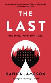 Cover of: Last: The Post-Apocalyptic Thriller That Will Keep You up All Night