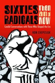 Cover of: Sixties Radicals, Then and Now: Candid Conversations With Those Who Shaped the Era