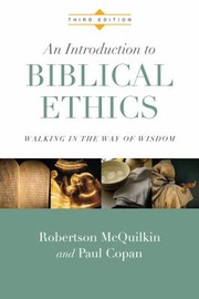 Cover of: Introduction to Biblical Ethics: Walking in the Way of Wisdom