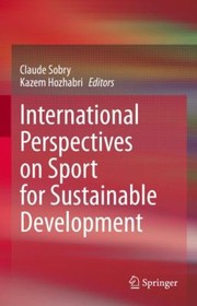 Cover of: International Perspectives on Sport for Sustainable Development