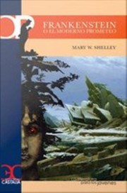 Cover of: Frankenstein o el moderno Prometeo by Mary Shelley, Mary Shelley