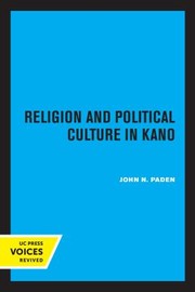 Cover of: Religion and Political Culture in Kano