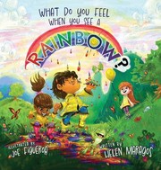 Cover of: What Do You Feel When You See a Rainbow?