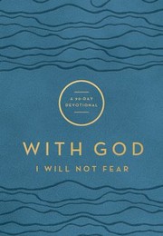 Cover of: With God I Will Not Fear: A 90-Day Devotional