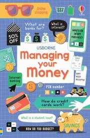 Cover of: Managing Your Money by Jane Bingham, Holly Bathie, Nancy Leschnikoff, Freya Harrison