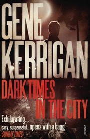 Cover of: Dark Times in the City by Gene Kerrigan, Gene Kerrigan