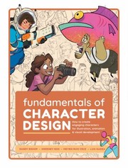 Cover of: Fundamentals of Character Design: How to Create Engaging Characters for Illustration, Animation and Concept Art