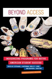 Cover of: Beyond Access: Indigenizing Programs for Native American Student Success