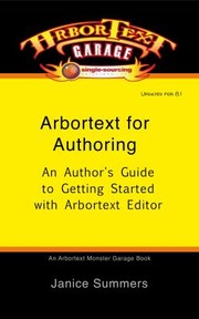 Cover of: Arbortext for Authoring: An Author's Guide to Getting Started with Arbortext Editor