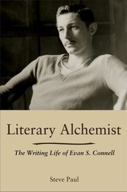 Cover of: Literary Alchemist: The Writing Life of Evan S. Connell