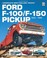 Cover of: Ford F-100/F-150 Pickup 1953 To 1996