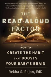 Cover of: Read Aloud Factor: How to Create the Habit That Boosts Your Baby's Brain