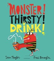 Cover of: Monster! Thirsty! Drink!