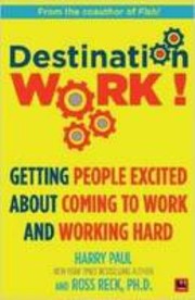 Cover of: Destination Work by Harry Paul, Ross Reck