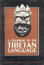 Cover of: Grammar of the Tibetan Language by Herbert Bruce Hannah, Herbert Bruce Hannah