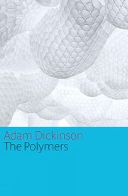 Cover of: The polymers by Adam Dickinson, Adam Dickinson