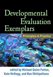 Cover of: Developmental Evaluation Exemplars by Michael Quinn Patton, Michael Quinn Patton, Kate McKegg, Nan Wehipeihana