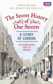 Cover of: Secret History of Our Streets: London