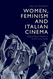 Cover of: Women, Feminism and Italian Cinema: Archives from a Film Culture