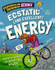 Cover of: Stupendous and Tremendous Science: Ecstatic and Excellent Energy