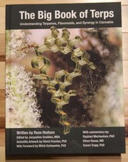 Cover of: Big Book of Terps: Understanding Terpenes, Flavonoids, and Synergy in Cannabis Sativa