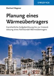 Cover of: Planung Eines Wärmeübertragers: Ganzheitliche Aufgabenlösung Bis Zur Instandsetzung Eines Rohrbündel-Wärmeübertragers