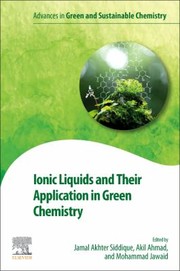 Cover of: Ionic Liquids and Their Application in Green Chemistry