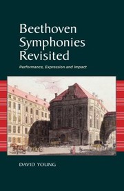 Cover of: Beethoven Symphonies Revisited: Performance, Expression and Impact