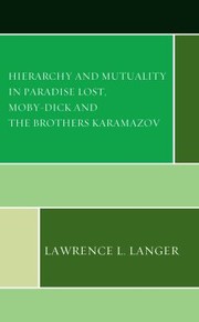 Cover of: Hierarchy and Mutuality in Paradise Lost, Moby-Dick and the Brothers Karamazov