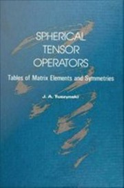 Cover of: Spherical Tensor Operators: Tables of Matrix Elements and Symmetries