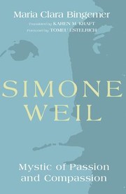 Cover of: Simone Weil: Mystic of Passion and Compassion