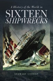 Cover of: History of the World in Sixteen Shipwrecks