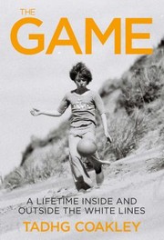 Cover of: Game: A Lifetime Inside and Outside the White Lines