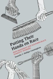 Cover of: Putting Their Hands on Race: Irish Immigrant and Southern Black Domestic Workers, 1850-1940