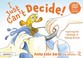 Cover of: I Just Can&#65533;t Decide!