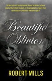 Cover of: Beautiful Oblivion by Robert Mills