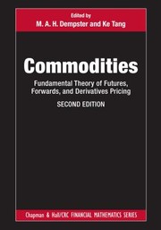 Cover of: Commodities: Fundamental Theory of Futures, Forwards, and Derivatives Pricing