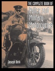 Cover of: Complete Book of Police and Military Motorcycles