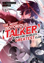 Cover of: Most Notorious Talker Runs the World's Greatest Clan (Manga) Vol. 1