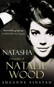 Cover of: Natasha: The Biography of Natalie Wood