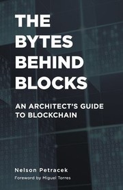 Front cover of Bytes Behind Blocks by Nelson Petracek