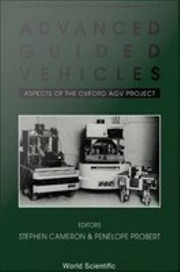 Cover of: Advanced Guided Vehicles by Stephen Cameron, Penelope Probert, Stephen Cameron, Penelope Probert, Tom Husband, Penelope Probert Smith