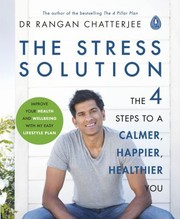 Cover of: Stress Solution: The 4 Steps to a Calmer, Happier, Healthier You