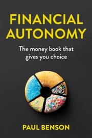 Cover of: Financial Autonomy: The Money Book That Gives You Choice