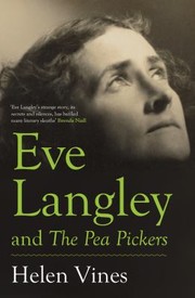 Cover of: Eve Langley and the Pea Pickers by Helen Vines