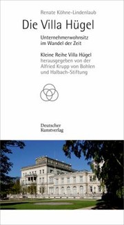 Die Villa Hügel by Renate Köhne-Lindenlaub