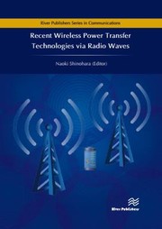 Cover of: Recent Wireless Power Transfer Technologies Via Radio Waves by Naoki Shinohara, Naoki Shinohara