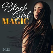 Cover of: Black Girl Magic 2023 Wall Calendar